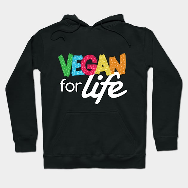 Vegan For Life Hoodie by Sun Jesster